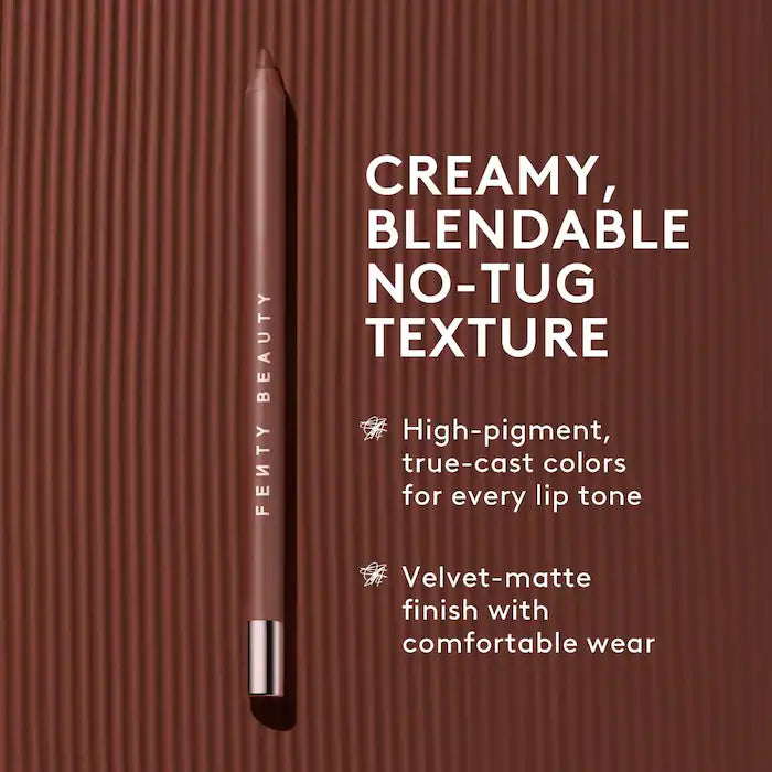 Fenty Beauty by Rihanna 
Trace'd Out Longwear Waterproof Pencil Lip Liner ( without packaging )
